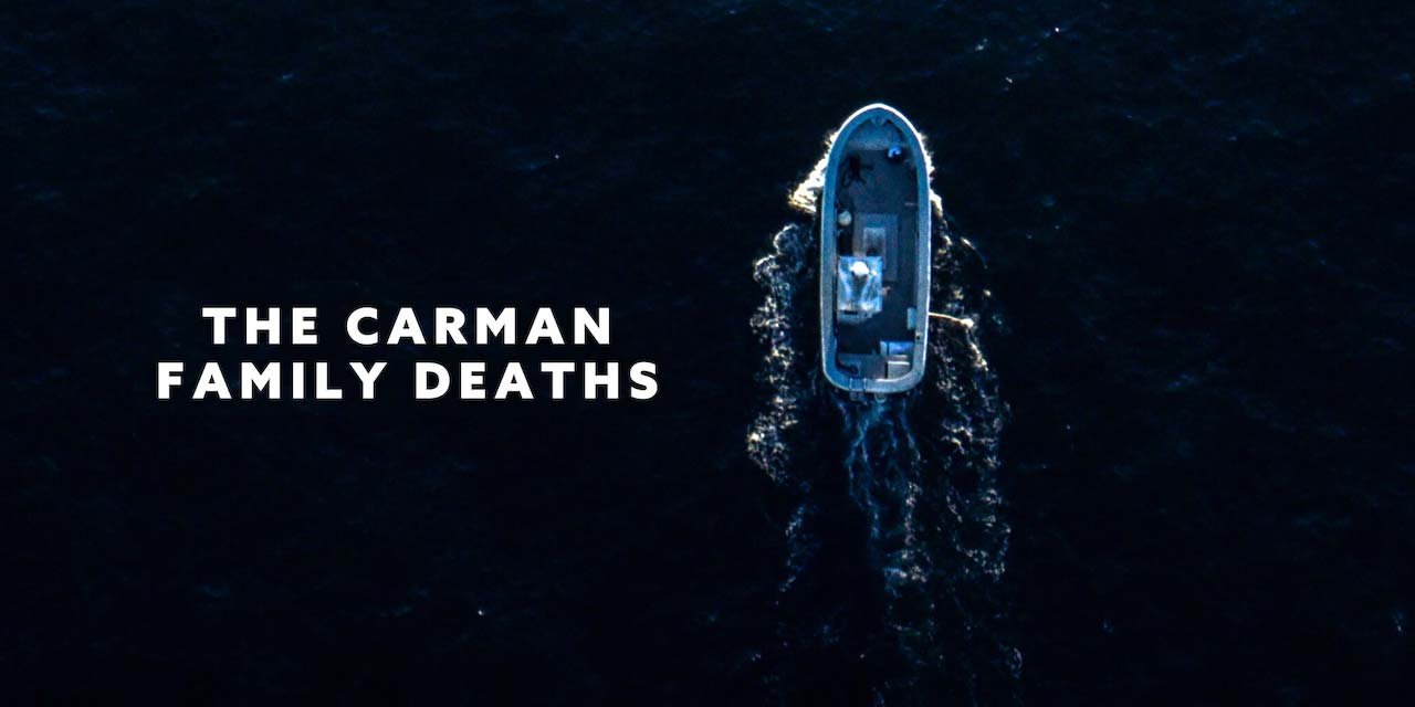 The Carman Family Deaths – De DocUpdate
